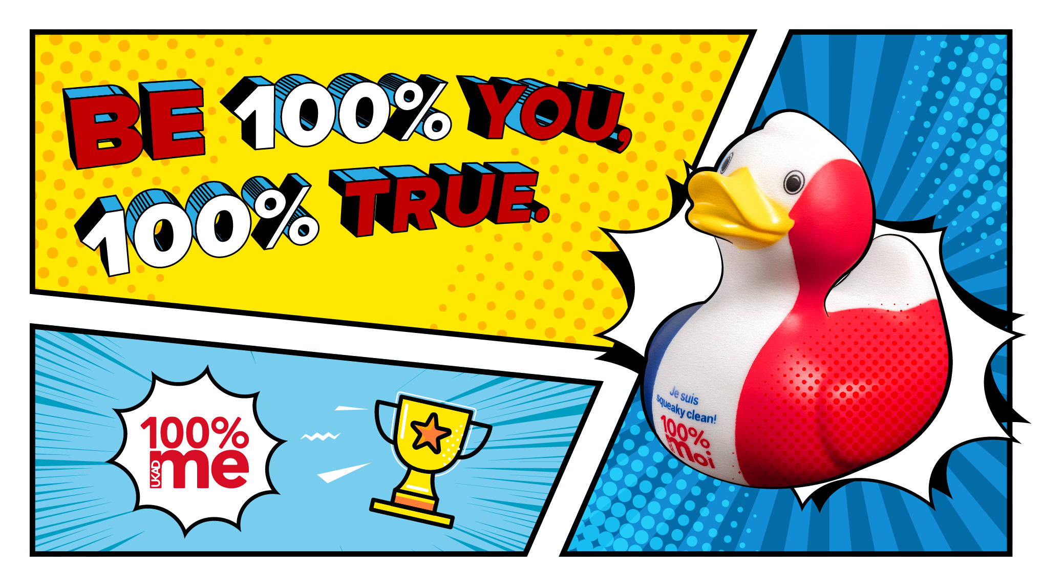 Be 100% you 100& true pop art style banner with squeaky the duck